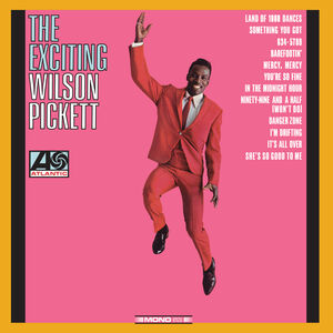 The Exciting Wilson Pickett , Wilson Pickett