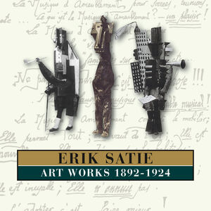 Art Works 1892-1924 , Erik Satie
