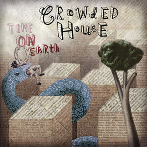 Time On Earth , Crowded House
