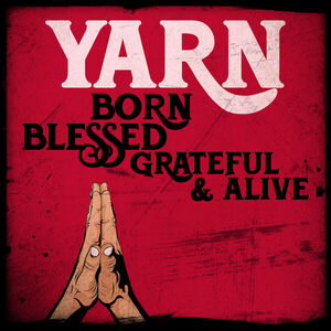Born Blessed Grateful & Alive