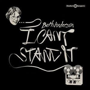 I Can't Stand It , Beth Anderson