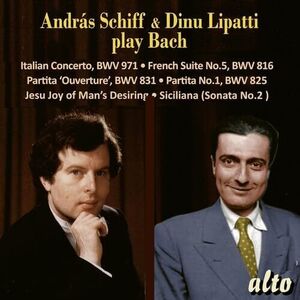 Andras Schiff & Dinu Lipatti Play J.S Bach , Andras Schiff