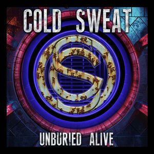 Unburied Alive , Cold Sweat