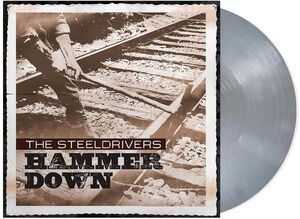 Hammer Down      [Silver LP] , SteelDrivers