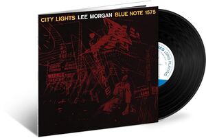 City Lights (Blue Note Tone Poet Edition) , Lee Morgan