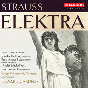 Richard Strauss: Elektra , Soloists of the Bergen Philharmonic Orchestra
