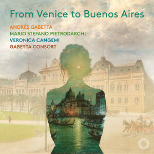 From Venice to Buenos Aires , Andres Gabetta