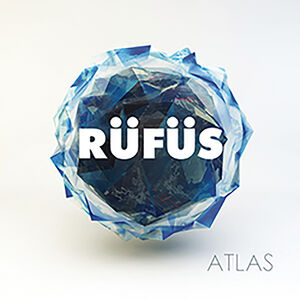 Atlas , Rufus Du Sol