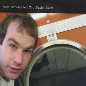 Two Drink Mike , Mike Birbiglia