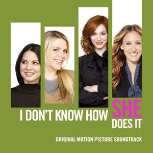 I Don't Know How She Does It (Original Soundtrack) , Various Artists