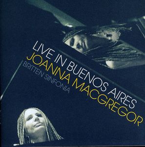 Live in Buenos Aires , Joanna MacGregor