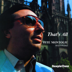 That's All , Tete Montoliu