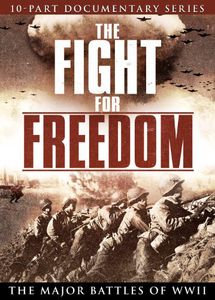 The Fight for Freedom: The Major Battles of WWII