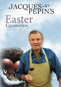 Jacques Pepin's Easter Celebration