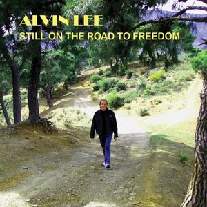 Still on the Road to Freedom , Alvin Lee