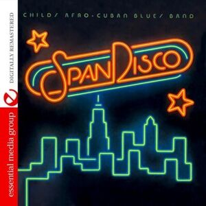 Spandisco , Love Childs Afro Cuban Blues Band