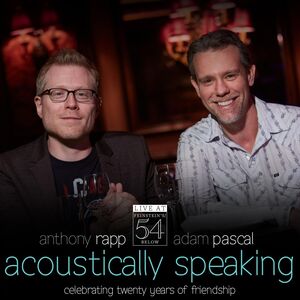 Acoustically Speaking - Live at Feinstein's / 54 Below , Adam Pascal