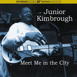 Meet Me in the City , Junior Kimbrough