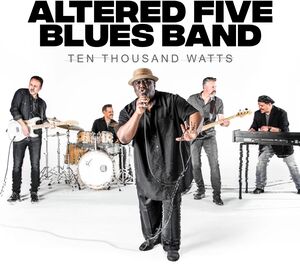 Ten Thousand Watts , Altered Five Blues Band