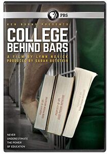 Ken Burns Presents: College Behind Bars: A Film By Lynn Novick