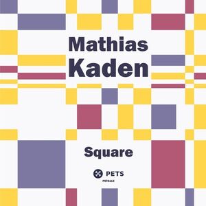 Square (incl. Catz 'n Dogz Remix) , Mathias Kaden