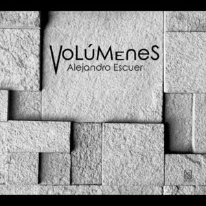 Volumenes , Alejandro Escuer
