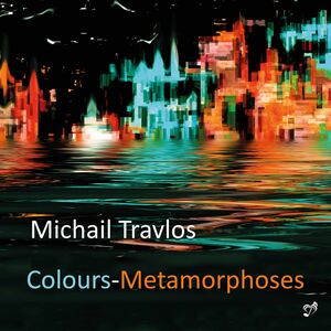 Colours-Metamorphoses , Glinka Kontos S. Travlos D. Travlos