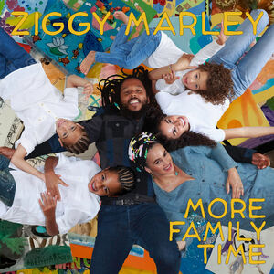 More Family Time , Ziggy Marley