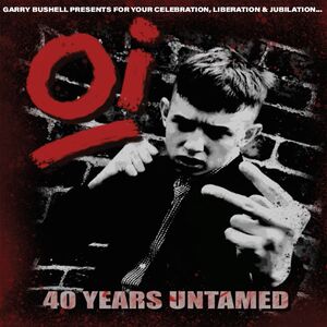 OI 40 Years Untamed (Various Artists) , Various Artists