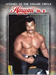 Legends Of The Squared Circle: Hawaii Wrestling 2