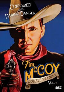 Cornered / Daring Danger (Tim McCoy Western Double Feature Volume 7) , Tim McCoy