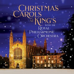 Crhistmas Carols at King's , The Choir of King's College Cambridge