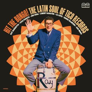 Hit The Bongo! The Latin Soul of Tico Records (Various Artists)