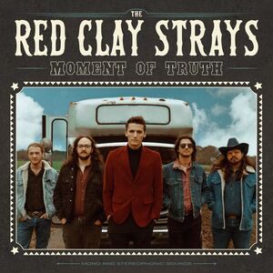 Moment Of Truth , Red Clay Strays