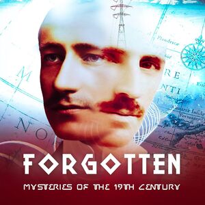 Forgotten: Mysteries Of The 19th Century