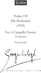 PSALM 130 (DE PROFUNDIS FOR A CAPELLA CHORUS