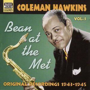 Vol. 3-Bean at the Met , Coleman Hawkins