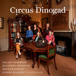 Circus Dinogad , Hilary Summers