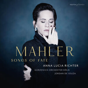 Mahler: Songs of Fate , Anna Lucia Richter