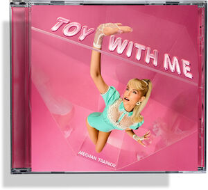 Toy With Me , Meghan Trainor