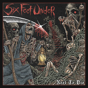 Next To Die , Six Feet Under