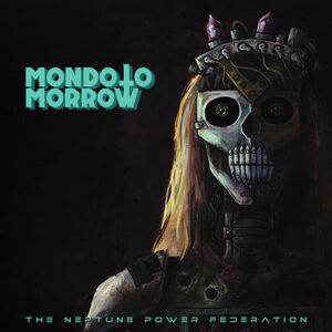 Mondo Tomorrow , Neptune Power Federation