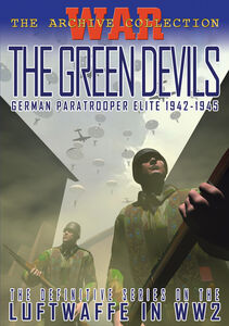 The Green Devils: German Paratrooper Elite 1942-1945