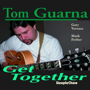 Get Together , Tom Guarna