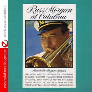 At Catalina , Russ Morgan