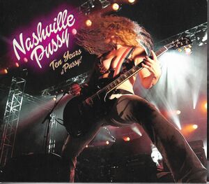 Ten Years Of Pussy , Nashville Pussy
