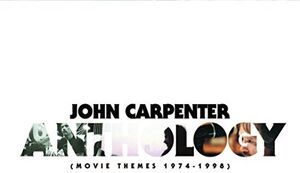 John Carpenter: Anthology (Movie Themes 1974-1998)