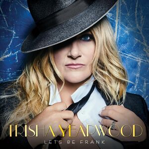 Let's Be Frank , Trisha Yearwood