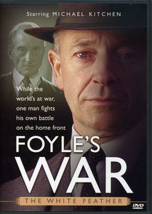 Foyle's War: The White Feather [TV Mini Series]