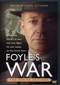 Foyle's War: The White Feather [TV Mini Series] 